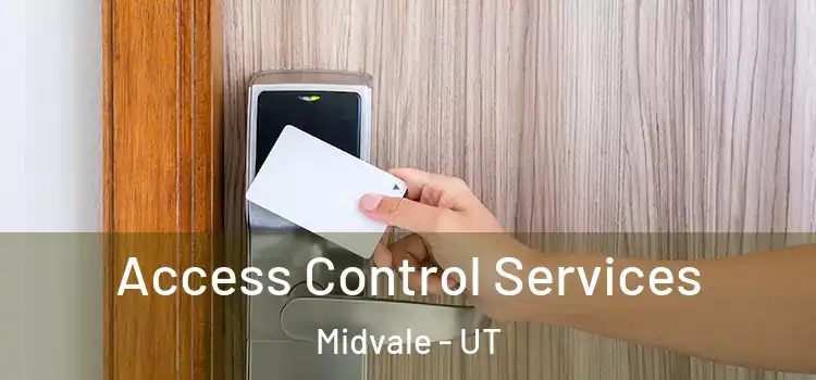 Access Control Services Midvale - UT