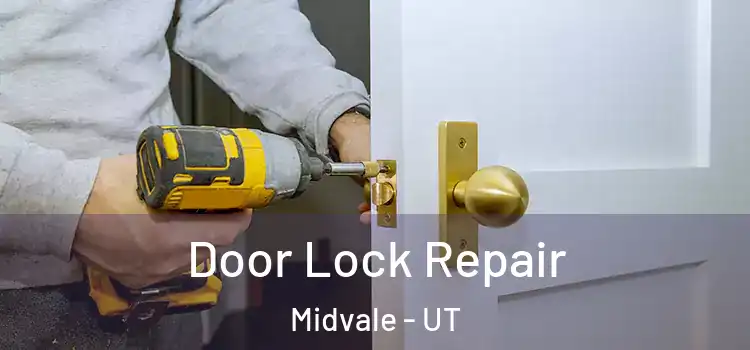 Door Lock Repair Midvale - UT