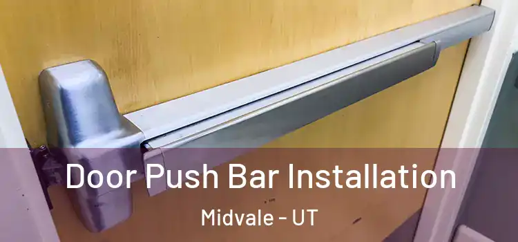 Door Push Bar Installation Midvale - UT