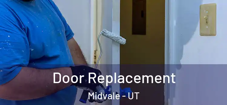 Door Replacement Midvale - UT