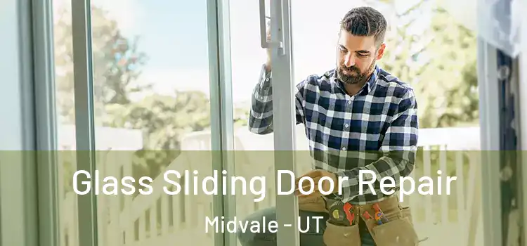 Glass Sliding Door Repair Midvale - UT
