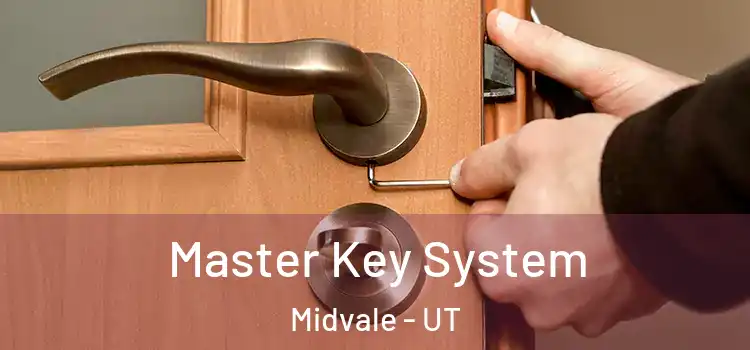 Master Key System Midvale - UT