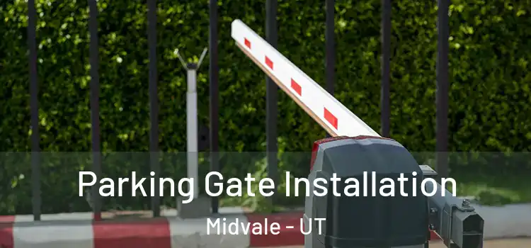 Parking Gate Installation Midvale - UT