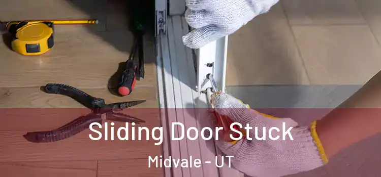 Sliding Door Stuck Midvale - UT
