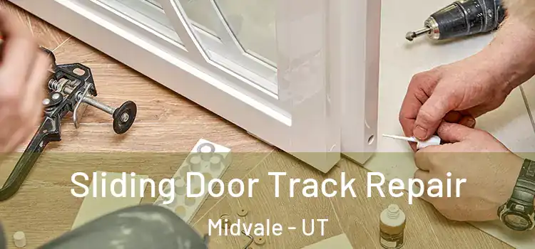 Sliding Door Track Repair Midvale - UT