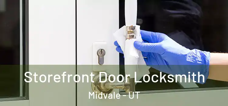 Storefront Door Locksmith Midvale - UT